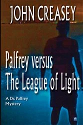 Book cover of Palfrey Versus The League of Light by John Creasey