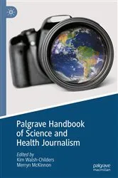 Book cover of Palgrave Handbook of Science and Health Journalism by Kim Walsh-Childers