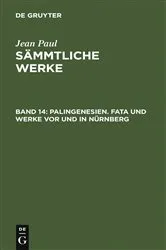 Book cover of Palingenesien. Fata und Werke vor und in Nürnberg (2nd ed.) by Jean Paul