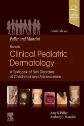 Book cover of Paller and Mancini - Hurwitz Clinical Pediatric Dermatology E-Book (6th ed.) by Amy S Paller MD