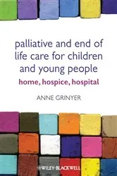 Book cover of Palliative and End of Life Care for Children and Young People by Anne Grinyer