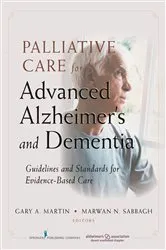 Book cover of Palliative Care for Advanced Alzheimer's and Dementia by Gary Martin