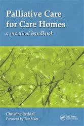 Book cover of Palliative Care for Care Homes by Christine Reddall
