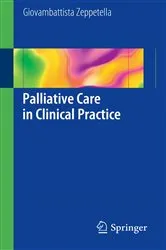 Book cover of Palliative Care in Clinical Practice by Giovambattista Zeppetella