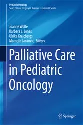 Book cover of Palliative Care in Pediatric Oncology by Joanne Wolfe