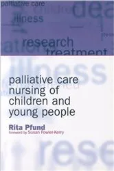 Book cover of Palliative Care Nursing of Children and Young People by Rita Pfund