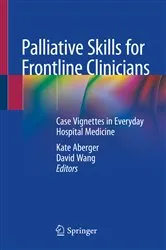Book cover of Palliative Skills for Frontline Clinicians by Kate Aberger