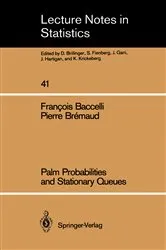 Book cover of Palm Probabilities and Stationary Queues by Unknown