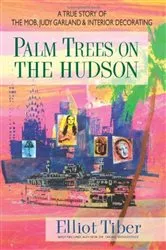 Book cover of Palm Trees on the Hudson by Elliot Tiber