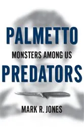 Book cover of Palmetto Predators by Mark R. Jones