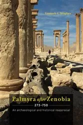Book cover of Palmyra after Zenobia AD 273-750 by Emanuele E. Intagliata