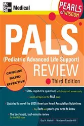 Book cover of PALS (Pediatric Advanced Life Support) Review: Pearls of Wisdom, Third Edition (3rd ed.) by Guy H. Haskell