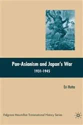 Book cover of Pan-Asianism and Japan's War 1931-1945 by E. Hotta
