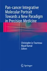 Book cover of Pan-cancer Integrative Molecular Portrait Towards a New Paradigm in Precision Medicine by Christophe Le Tourneau