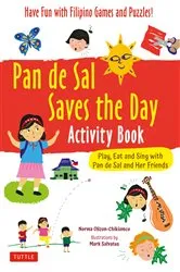 Book cover of Pan de Sal Saves the Day Activity Book by Norma Olizon-Chikiamco