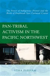 Book cover of Pan-Tribal Activism in the Pacific Northwest by Vera Parham