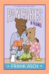 Book cover of Pancakes in Pajamas by Frank Asch