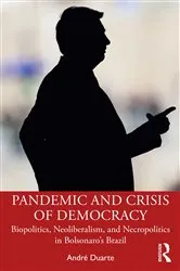 Book cover of Pandemic and Crisis of Democracy by André Duarte