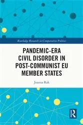 Book cover of Pandemic-Era Civil Disorder in Post-Communist EU Member States by Joanna Rak