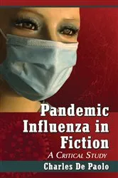 Book cover of Pandemic Influenza in Fiction by Charles De Paolo