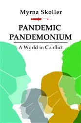 Book cover of Pandemic Pandemonium by Myrna Skoller