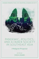Book cover of Pandemic, Politics, and a Fairer Society in Southeast Asia by Syaza Shukri