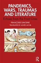 Book cover of Pandemics, Wars, Traumas and Literature by Françoise Davoine