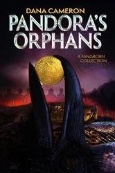 Book cover of Pandora's Orphans by Dana Cameron