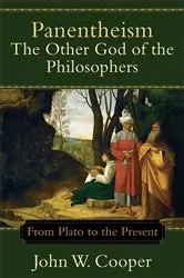 Book cover of Panentheism--The Other God of the Philosophers by John W. Cooper