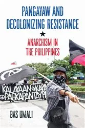 Book cover of Pangayaw and Decolonizing Resistance by Bas Umali