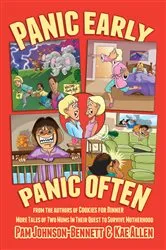 Book cover of Panic Early, Panic Often by Pam Johnson-Bennett