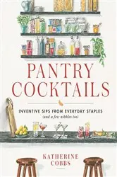 Book cover of Pantry Cocktails by Katherine Cobbs