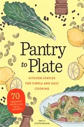 Book cover of Pantry to Plate by Emily Stephenson