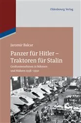 Book cover of Panzer für Hitler – Traktoren für Stalin by Jaromír Balcar