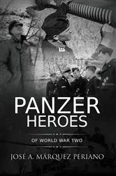 Book cover of Panzer Heroes of World War II by Unknown