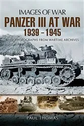 Book cover of Panzer III at War, 1939–1945 by Paul Thomas