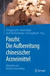 Book cover of Paozhi: Die Aufbereitung chinesischer Arzneimittel by Changjiang Hu
