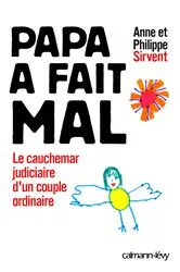 Book cover of Papa a fait mal by Anne Sirvent
