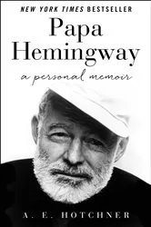 Book cover of Papa Hemingway by A. E. Hotchner