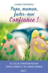 Book cover of Papa, maman, faites-moi confiance ! by Unknown