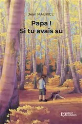 Book cover of Papa ! Si tu avais su by Jean Ader