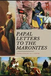 Book cover of Papal Letters to the Maronites by D.P. Curtin