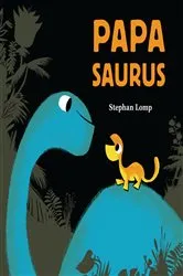 Book cover of Papasaurus by Stephan Lomp