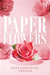 Book cover of Paper Flowers by Kias Emmanuel Creech