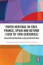 Book cover of Paper Heritage in Italy, France, Spain and Beyond (16th to 19th Centuries) by Benedetta Borello