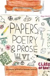 Book cover of Paper, Poetry & Prose Volume Vi by Students of Pierce Middle School