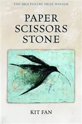 Book cover of Paper Scissors Stone by Kit Fan