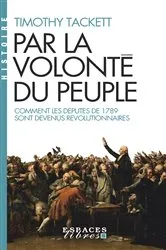 Book cover of Par la volonté du peuple (poche) by Timothy Tackett