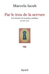 Book cover of Par le trou de la serrure by Marcela Iacub