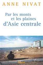 Book cover of Par les monts et les plaines d'Asie centrale by Anne Nivat